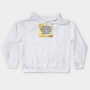 YOU’RE WELCOME FOR THE MUSIC GEN X Kids Hoodie